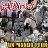 escuchar en línea Los Reprimidos - Un Mundo Peor