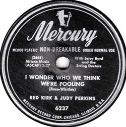 Download Red Kirk & Judy Perkins With Jerry Byrd And The String Dusters - I Wonder Who We Think Were Fooling Fairy Tales