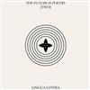 ladda ner album Lingua Lustra - The Future Is Poetry Two