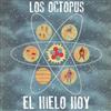 Los Octopus - El Hielo Hoy