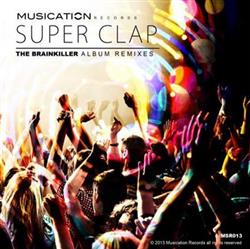 Download The Brainkiller - Super Clap Album Remixes