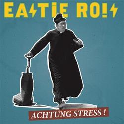 Download Eastie Ro!s - Achtung Stress