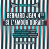 télécharger l'album Bernard Jean Quartet - Si LAmour Durait