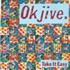 lataa albumi Ok Jive - Take It Easy