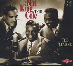 Download The Nat King Cole Trio - Trio Classics