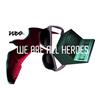 baixar álbum Neo - We Are All Heroes