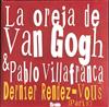 Album herunterladen La Oreja De Van Gogh & Pablo Villafranca - Dernier Rendez Vous Paris