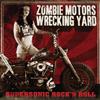 escuchar en línea Zombie Motors Wrecking Yard - Supersonic RockN Roll