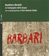 lataa albumi Gualtiero Bertelli, La Compagnia Delle Acque - Barbari