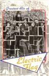 online anhören Electric Flag - Greatest Hits Of