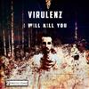 baixar álbum Virulenz - I Will Kill You