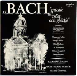 Download J S Bach Ensemble Ur Radiosymfonikerna, Adolf Fredriks Bachkör, Anders Öhrwall - Musik Till Tröst Och Glädje