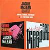 écouter en ligne Jackie McLean - Swing Swang Swingin Let Freedom Ring