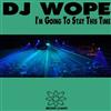 last ned album DJ Wope - Im Going to Stay This Time