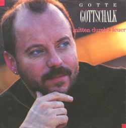 Download Gotte Gottschalk - Mitten Durchs Feuer