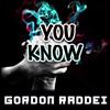 Gordon Raddei - You Know