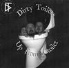 descargar álbum Dirty Toilets - Up From A Toilet