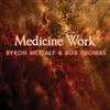 last ned album Byron Metcalf & Robert Thomas - Medicine Work