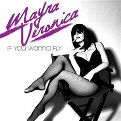 Download Mayra Verónica - If You Wanna Fly