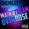 online luisteren OhEmGee - Mainstream Overdose