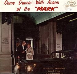 Download Anson Weeks And His Orchestra - Come Dancin With Anson At The Mark