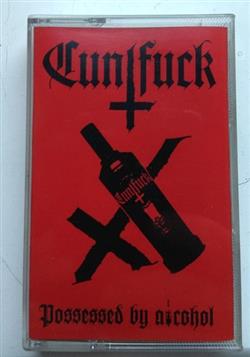 Download Cuntfuck - Possessed by Alkohol