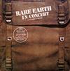 Rare Earth - Rare Earth In Concert