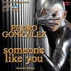 online anhören Pedro Gonzalez - Someone Like You