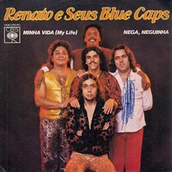 Download Renato E Seus Blue Caps - Nega Neguinha Minha Vida My Life