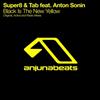 écouter en ligne Super8 & Tab Featuring Anton Sonin - Black Is The New Yellow