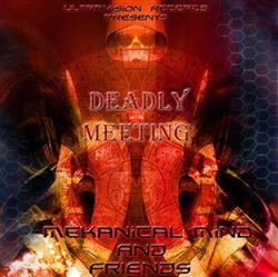 Download Mekanical Mind - Mekanical Mind And Friends Deadly Meeting