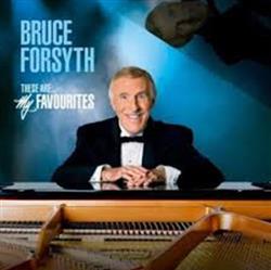 Download Bruce Forsyth - These AreMy Favorites