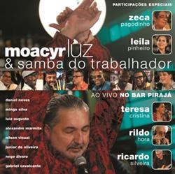 Download Moacyr Luz - Samba Do Trabalhador Ao Vivo No Bar Pirajá