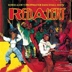 Download Various - DJ Red Alerts Propmaster Dancehall Show