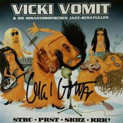 Download Vicki Vomit & Die Misanthropischen JazzSchatullen - Strc Prst Skrz Krk