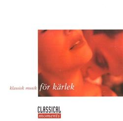 Download Various - Klassisk Musik För Kärlek