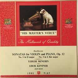 Download Beethoven Yehudi Menuhin, Louis Kentner - Sonatas For Violin And Piano Op 12