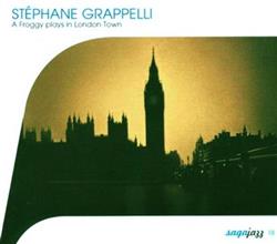 Download Stéphane Grappelli - A Froggy Plays In London Town