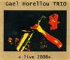 télécharger l'album Gaël Horellou Trio - Live 2008