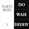 télécharger l'album The Party Boys - Do Wah Diddy