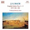 online anhören JS Bach - English Suites Nos 1 3 BWV 806 808