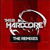 lytte på nettet Various - This Is Hardcore The Remixes