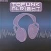 Album herunterladen Tofunk Feat Jenny B - Alright Make Me Feel