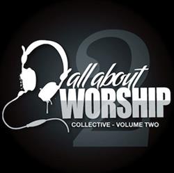 Download Various - All About Worship Collective Volume Two