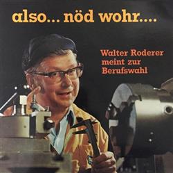 Download Walter Roderer - Also Nöd Wohr