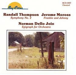 Download Randall Thompson Jerome Moross Norman Dello Joio - Symphony No 2 Frankie And Johnny Epigraph For Orchestra