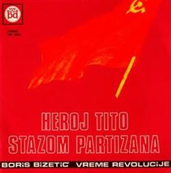 Download Joso Butorac Boris Bizetić - Heroj Tito Stazom Partizana