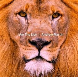 Download Andrew Martin - I Am The Lion