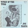 lytte på nettet Joe Tarto - Titan Of The Tuba