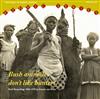 descargar álbum Various - Bush Animals Dont Like Hunters The Music Of Sierra Leone 1 Field Recordings 1965 1970